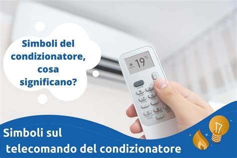 I Simboli del Telecomando del Condizionatore e .